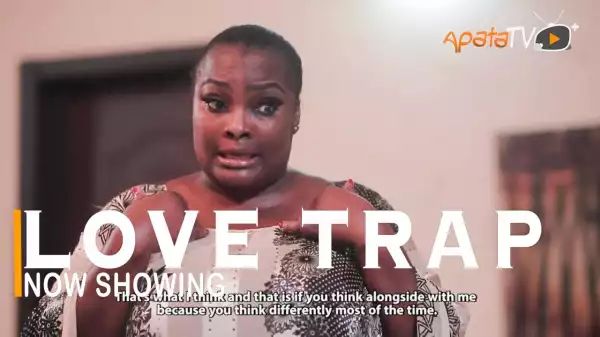 Love Trap (2022 Yoruba Movie)
