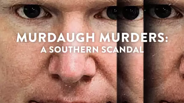 Murdaugh Murders: A Southern Scandal Season 2 Trailer Unveils Netflix Docuseries Return