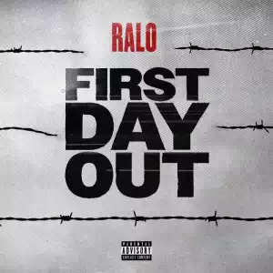 Ralo – First Day Out