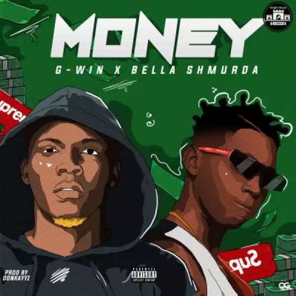 G-Win ft. Bella Shmurda - Money