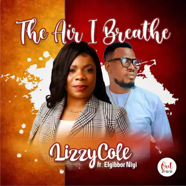 Lizzy Cole – The Air I Breathe ft. Elgibbor Niyi