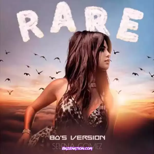 Selena Gomez – Rare (80’s Version)