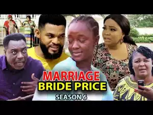 Marriage Bride Price Season 6