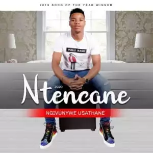 Ntencane – Ngivunywe Usathane EP