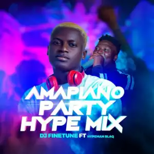 DJ Finetune – Amapiano Party Hype Mix