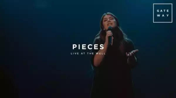 Gateway Worship – Pieces (Live at The Well) [feat. Maddison Serban]