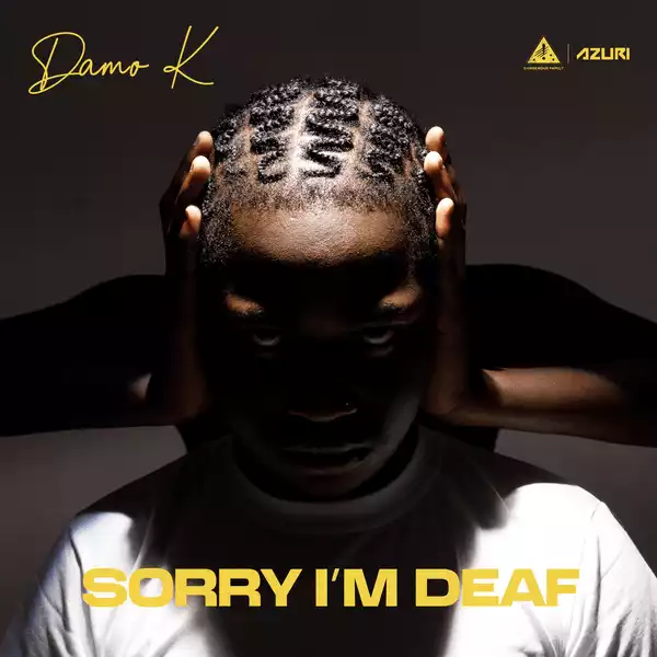 Damo K – Sorry I’m Deaf (EP)