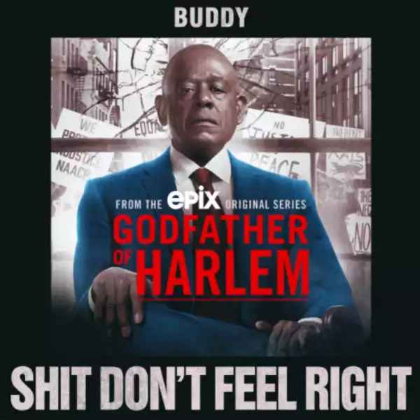 Godfather of Harlem Ft. Buddy – Shit Don’t Feel Right