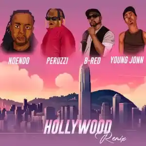 Noendo – Hollywood (Remix) ft. B-Red & Peruzzi, Young John