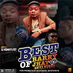 DJ Mommy’s Pet – Best Of Barry Jhay ft. Seyi Vibes 2020