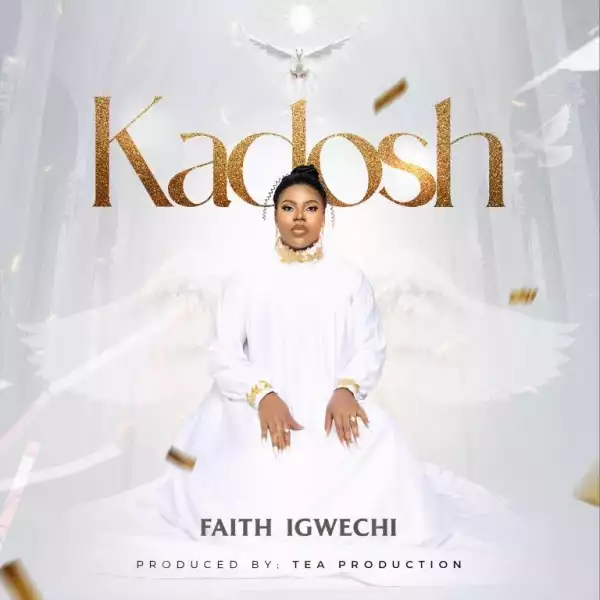 Faith Igwechi - Kadosh