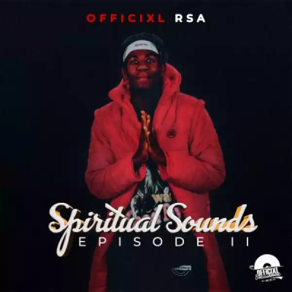 Officixl RSA – Spiritual Sounds ft de-papzo & Sleazy Ezzy