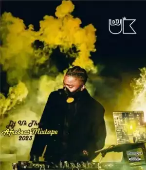 DJ Uk Theo - Afrobeat Mixtape 2023