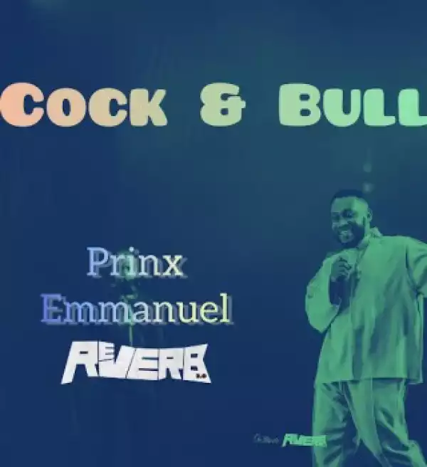 Prinx Emmanuel - Cock & Bull