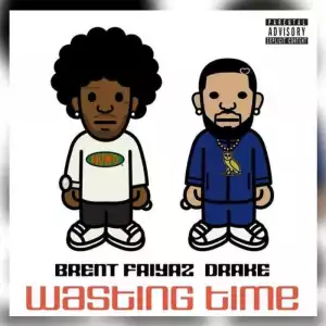 Brent Faiyaz – Wasting Time Ft. Drake