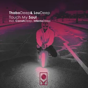 ThaboDeep, LouDeep, Corrah Deep & InfernoDeep – Touch My Soul (Extended Mix)