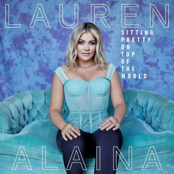 Lauren Alaina – On Top Of The World