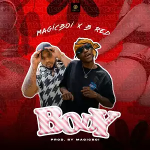 MagicBoi x B-Red – Body (Video)