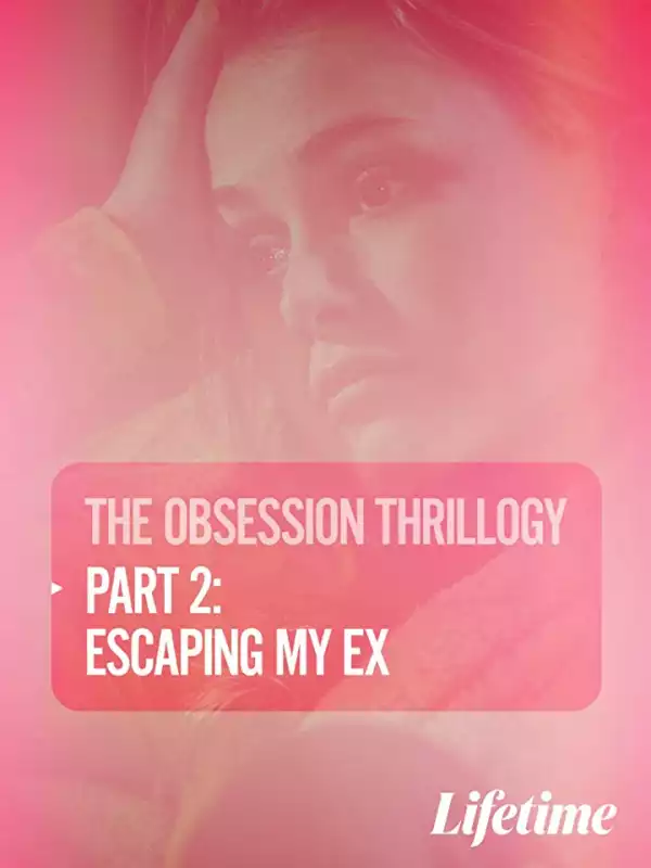 Obsession: Escaping My Ex (2020) HDrip