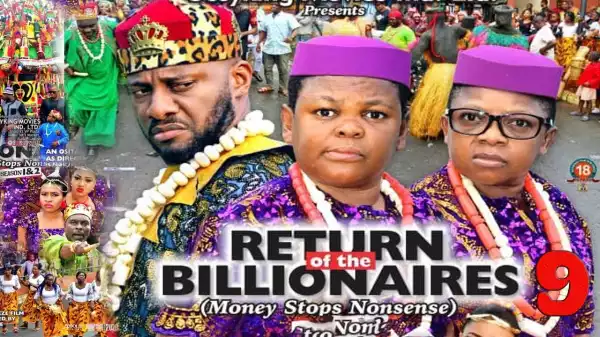 RETURN OF THE BILLIONAIRES SEASON 10 (2020) (Nollywood Movie)