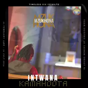 Mzukhona – Intwana kaMahoota