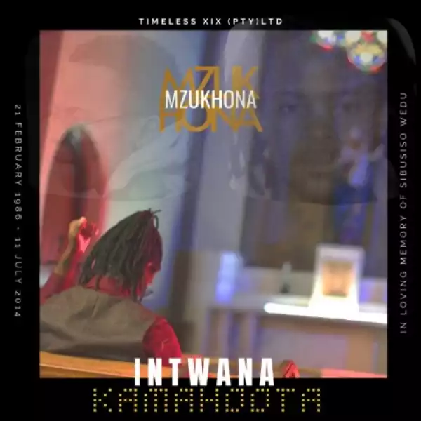 Mzukhona – Intwana kaMahoota