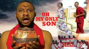 Oh My Only Son (Old Nollywood Movie)