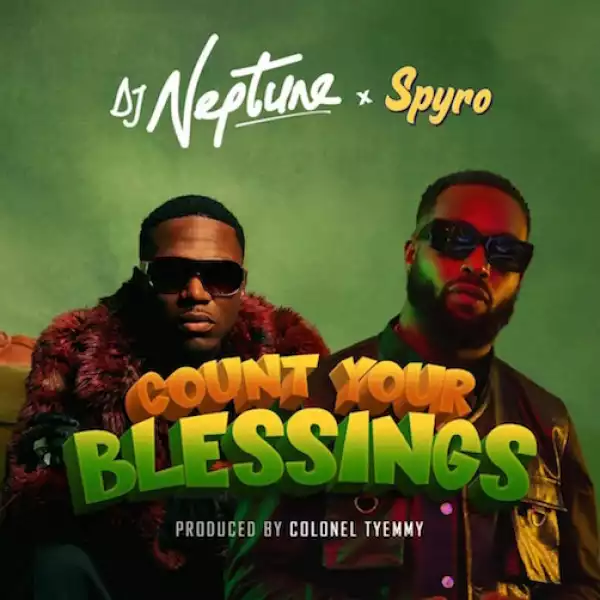 DJ Neptune – Count Your Blessings ft. Spyro (Instrumental)
