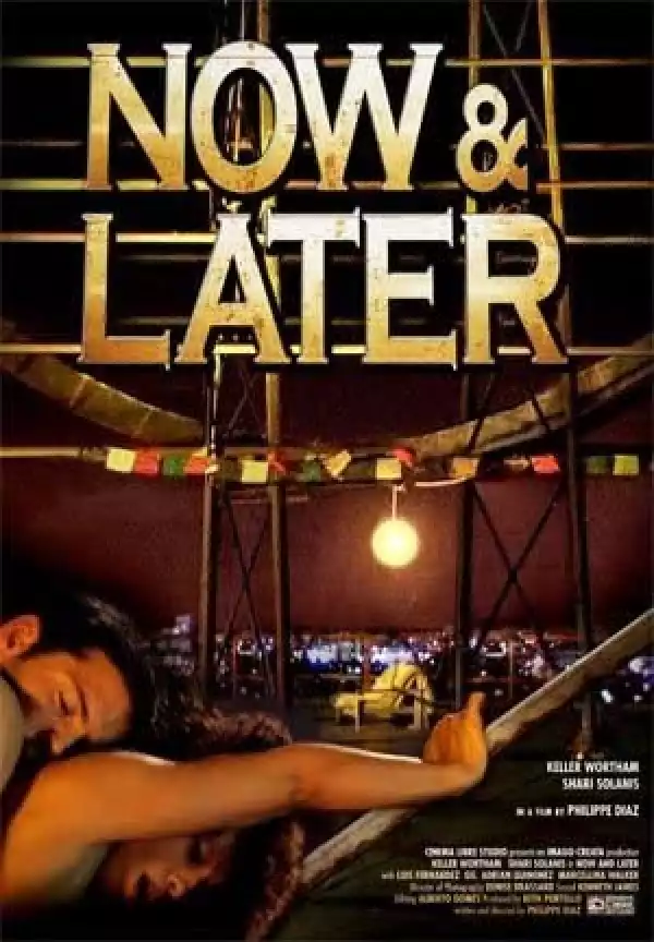 Now & Later (2011) [+18 Sex Scene]