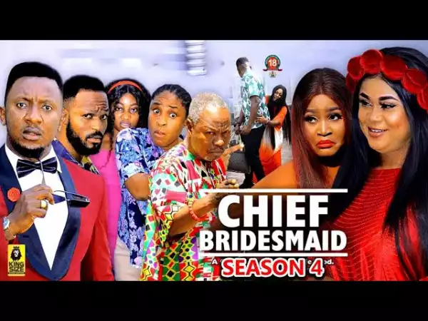 The Chief Bridesmaid Season 4