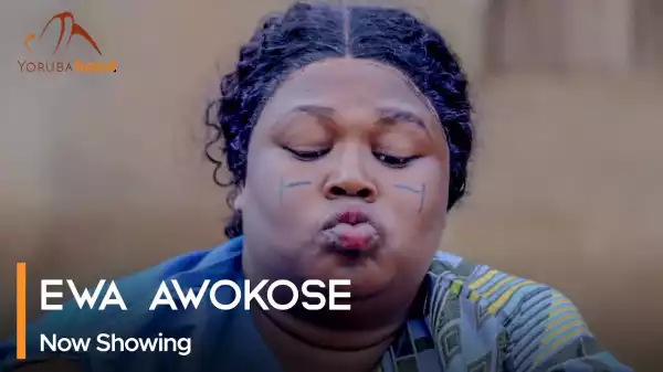 Ewa Awokose (2023 Yoruba Movie)