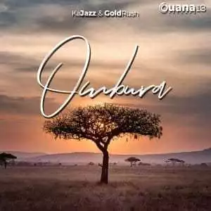 KaJazz & Goldrush – Ombura (Original Mix)