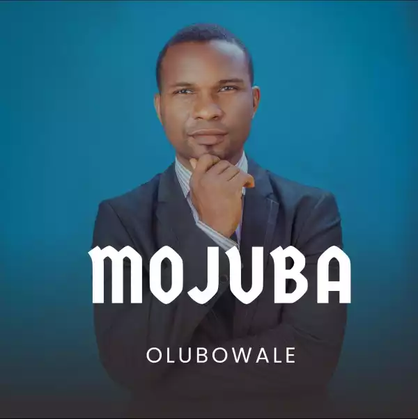 Olubowale - Mojuba