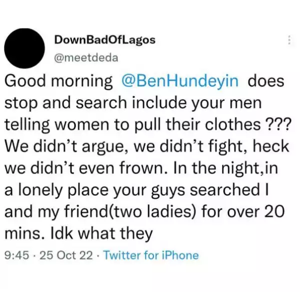 Lady Narrates How Policemen Allegedly Asked Her And Her Female Friends To Pull Their Clothes During Stop And Search In Lagos