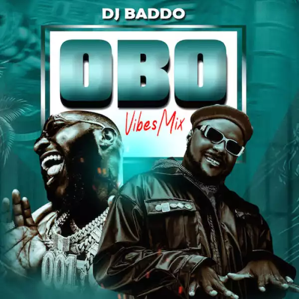 DJ Baddo – OBO Vibes Mix