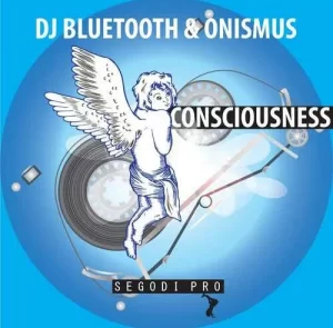 DJ Bluetooth & Onismus – Consciousness