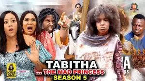 Tabitha The Mad Princess Season 5