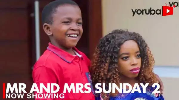 Mr And Mrs Sunday Part 2 (2022 Yoruba Movie)