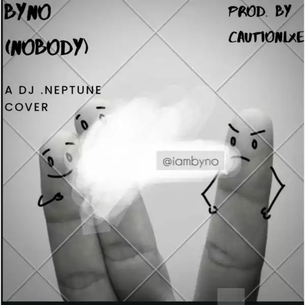Byno - Nobody (DJ Neptune Cover)