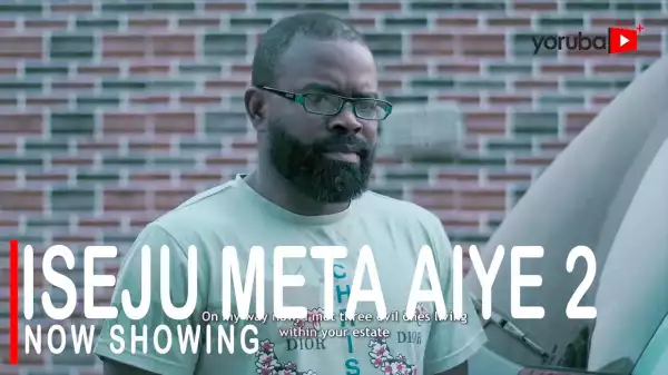 Iseju Meta Aiye Part 2 (2022 Yoruba Movie)