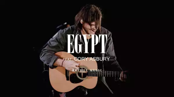 Bethel Music – Egypt Ft. Cory Asbury (Live) (Music Video)