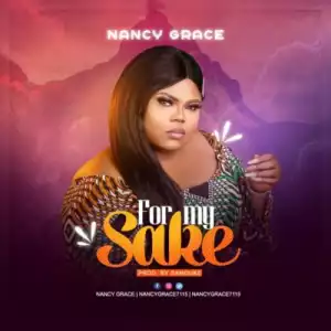 Nancy Grace – For My Sake