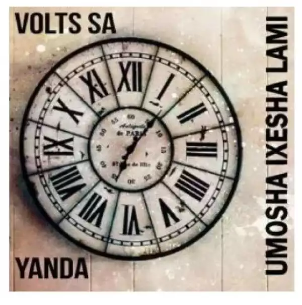Volts SA – Umosha Ixesha Lami (Original Mix) Ft. Yanda