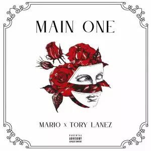 Mario Ft. Tory Lanez – Main One