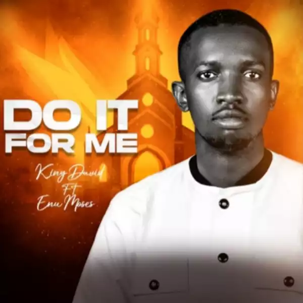King David – Do It For Me