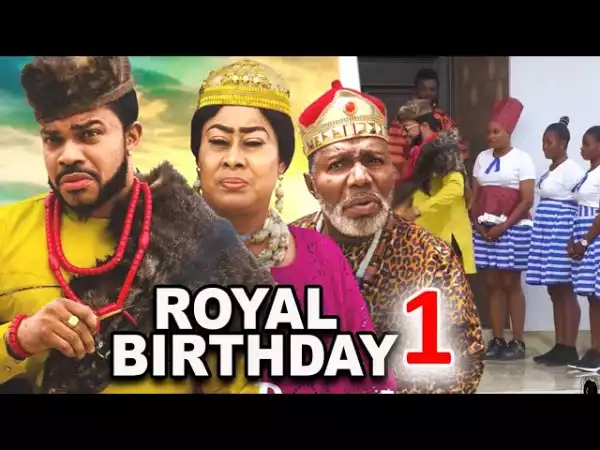 Royal Birthday (2023 Nollywood Movie)