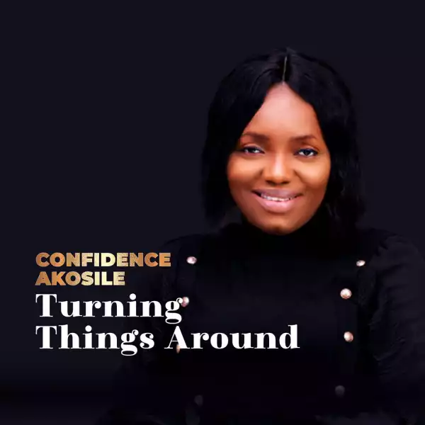 Confidence Akos – Turning Things Around