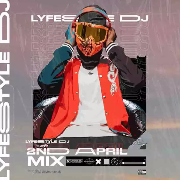 Lyfestyle DJ - 2nd April Mix 2023