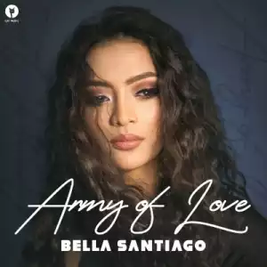 Bella Santiago - Army of Love