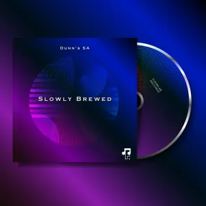 Dunn’s SA – Slowly Brewed (EP)